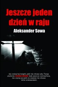 Cover-Bild zum Titel 'Jeszcze jeden dzie¿ w raju' von 'Aleksander Sowa'