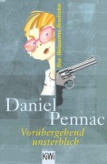 Cover-Bild zum Titel 'Vorübergehend unsterblich' von 'Daniel Pennac'