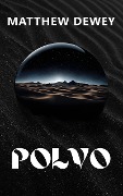 Cover-Bild zum Titel 'Polvo' von 'Matthew Dewey'