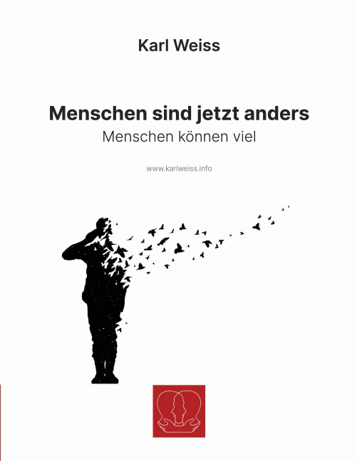 Menschen sind jetzt anders - Karl Weiss