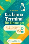 Cover-Bild zum Titel 'Das Linux-Terminal für Einsteiger - Die Kommandozeile leicht gemacht (Erste Auflage)' von 'Michael Basler'
