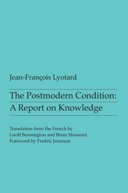 The Postmodern Condition - Jean-François Lyotard