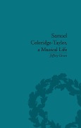 Cover-Bild zum Titel 'Samuel Coleridge-Taylor, a Musical Life' von 'Jeffrey Green'