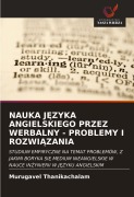 Cover-Bild zum Titel 'NAUKA J¿ZYKA ANGIELSKIEGO PRZEZ WERBALNY - PROBLEMY I ROZWI¿ZANIA' von 'Murugavel Thanikachalam'