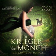 Cover-Bild zum Titel 'Der Krieger und der Mönch: Das kleinste Epos der Welt' von 'Nadine Balazs'