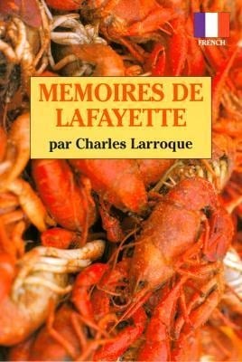 Memoires de Lafayette - Charles Larroque