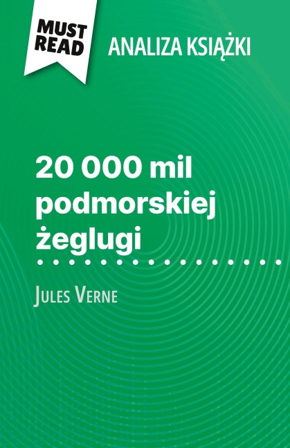 20 000 mil podmorskiej ¿eglugi ksi¿¿ka Jules Verne (Analiza ksi¿¿ki) - Dominique Coutant-Defer