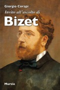 Invito all'ascolto di Bizet - Giorgio Corapi