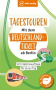 Cover-Bild zum Titel 'Tagestouren mit dem Deutschland-Ticket ab Berlin' von 'Klaus Scheddel'