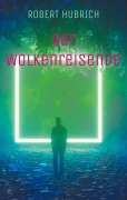 Cover-Bild zum Titel 'Der Wolkenreisende' von 'Robert Hubrich'