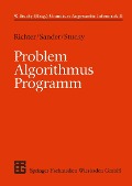 Problem - Algorithmus - Programm - Peter Sander, Wolffried Stucky