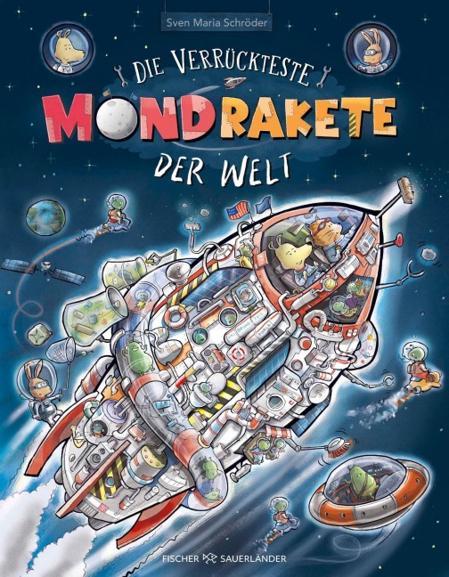 Die verrückteste Mondrakete der Welt - Sven Maria Schröder