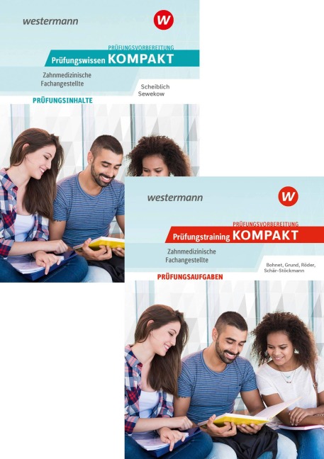 Prüfungsvorbereitung Prüfungswissen und Prüfungstraining KOMPAKT - Zahnmedizinische Fachangestellte - Michael Scheiblich, Heino Sewekow