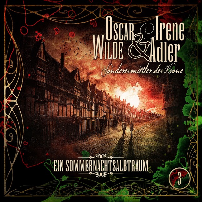Oscar Wilde & Irene Adler, Folge 3: Ein Sommernachtsalbtraum - Silke Walter