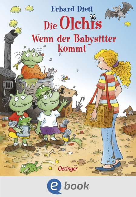 Die Olchis. Wenn der Babysitter kommt - Erhard Dietl