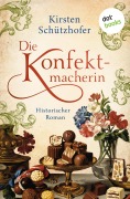 Cover-Bild zum Titel 'Die Konfektmacherin' von 'Kirsten Schützhofer'