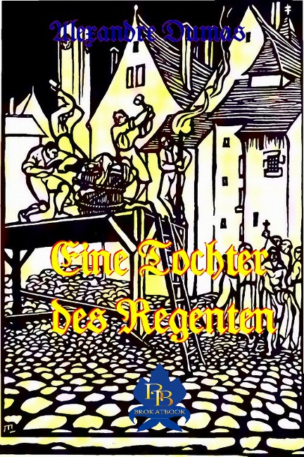 Eine Tochter des Regenten - Alexandre Dumas