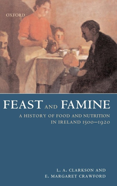 Feast and Famine - Leslie A Clarkson, Margaret Crawford, Le A Clarkson