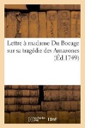 Cover-Bild zum Titel 'Lettre À Madame Du Bocage Sur Sa Tragédie Des Amazones' von 'Voltaire'