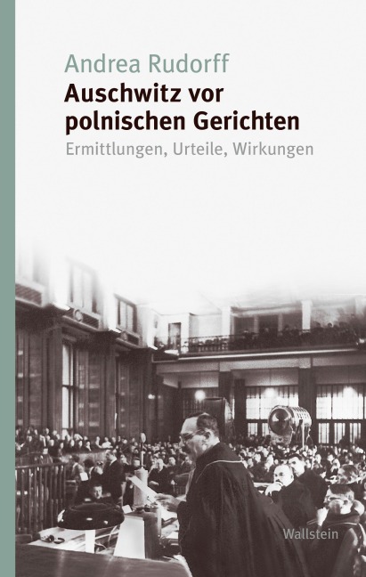 Auschwitz vor polnischen Gerichten - Andrea Rudorff