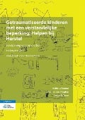 Getraumatiseerde Kinderen Met Een Verstandelijke Beperking: Helpen Bij Herstel - Aafke Scharloo, Carina Van Kregten, Giuditta Soro