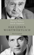 Cover-Bild zum Titel 'Das Leben wortwörtlich' von 'Martin Walser, Jakob Augstein'