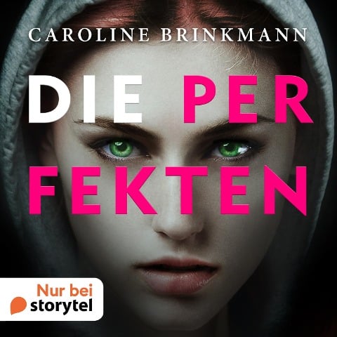 Die Perfekten - Caroline Brinkmann