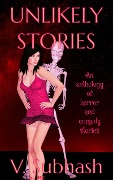 Cover-Bild zum Titel 'Unlikely Stories' von 'V. Subhash'