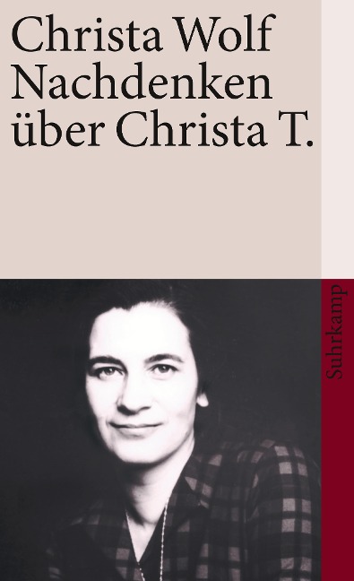 Nachdenken über Christa T - Christa Wolf