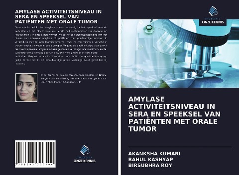 AMYLASE ACTIVITEITSNIVEAU IN SERA EN SPEEKSEL VAN PATIËNTEN MET ORALE TUMOR - Akanksha Kumari, Rahul Kashyap, Birsubhra Roy
