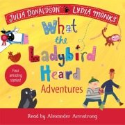 Cover-Bild zum Titel 'What the Ladybird Heard Adventures' von 'Julia Donaldson'