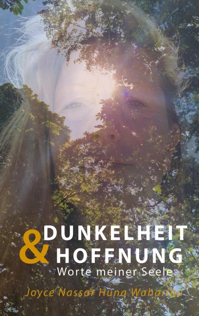 Dunkelheit & Hoffnung - Joyce Nassar Huna Waharina