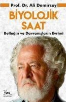 Biyolojik Saat - Bellegin ve Davranislarin Evrimi - Ali Demirsoy