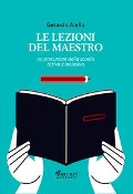 Cover-Bild zum Titel 'Le lezioni del maestro. Un precursore della scuola attiva e inclusiva' von 'Gerardo Aiello'