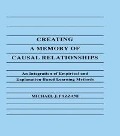Cover-Bild zum Titel 'Creating A Memory of Causal Relationships' von 'Michael J. Pazzani'