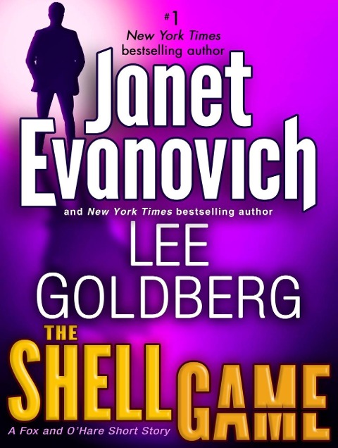 The Shell Game: A Fox and O'Hare Short Story - Janet Evanovich, Lee Goldberg