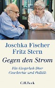 Cover-Bild zum Titel 'Gegen den Strom' von 'Joschka Fischer, Fritz Stern'