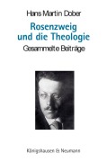 Cover-Bild zum Titel 'Rosenzweig und die Theologie' von 'Hans Martin Dober'