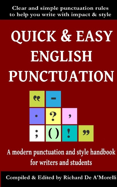 Quick & Easy English Punctuation - Richard De A'Morelli