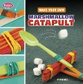 Make Your Own Marshmallow Catapult - Mari Bolte