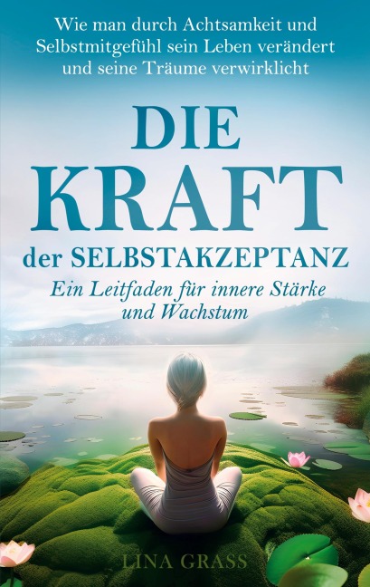 Die Kraft der Selbstakzeptanz - Lina Grass