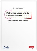 Cover-Bild zum Titel 'Motivation, Lügen und die Columbo-Technik - Kommunikation in der Medizin' von 'Eva-Maria Lass'