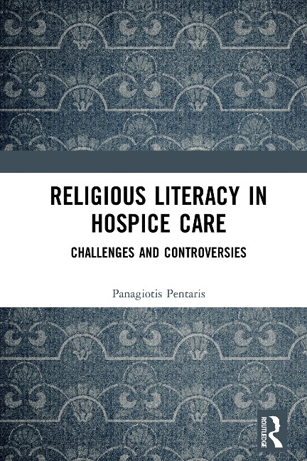 Religious Literacy in Hospice Care - Panagiotis Pentaris