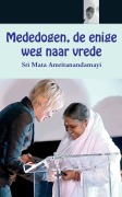 Cover-Bild zum Titel 'Mededogen, de enige weg naar vrede' von 'Sri Mata Amritanandamayi Devi'