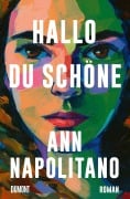 Cover-Bild zum Titel 'Hallo, du Schöne' von 'Ann Napolitano'