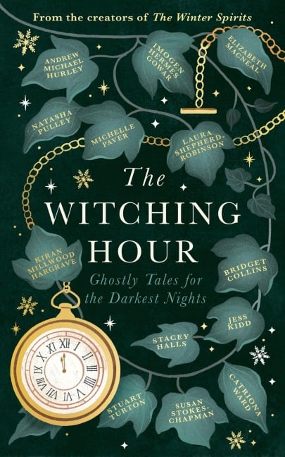 The Witching Hour - Bridget Collins, Michelle Paver, Jess Kidd, Imogen Hermes Gowar, Stuart Turton