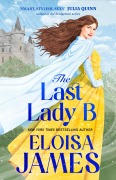 Cover-Bild zum Titel 'The Last Lady B' von 'Eloisa James'