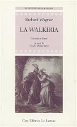 La Walkiria. Testo tedesco a fronte - W. Richard Wagner