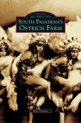Cover-Bild zum Titel 'South Pasadena's Ostrich Farm' von 'Rick Thomas'