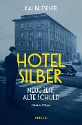 Cover-Bild zum Titel 'Hotel Silber - neue Zeit, alte Schuld' von 'Kai Bliesener'